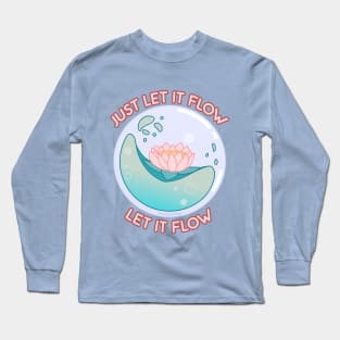 Let it flow Long Sleeve T-Shirt